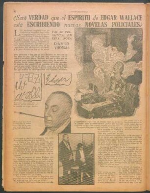¿Será verdad que el espiritu de Edgar Wallace está escribiendo nuevas novelas policiales? : Tal se pregunta en esta nota