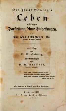Sir Isaak Newton's Leben nebst einer Darstellung seiner Entdeckungen : mit Newton's Portrait
