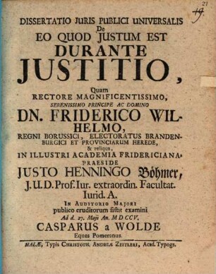 Dissertatio Juris Publici Universalis De Eo Quod Justum Est Durante Justitio