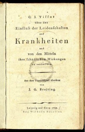 Über den Einfluß der Leidenschaften auf Krankheiten und von den Mitteln ihre schädlichen Wirkungen zu verbessern