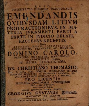 Dissertatio Juridica Inauguralis, De Emendandis Qvibvsdam Litivm Protractionibvs, In Materia Jvramenti Parti A Parte In Jvdicio Delati, Hactenvs Receptis
