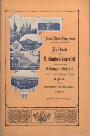Festbuch zum 9. Bundes-Sängerfest verbunden mit Gesangswettstreit am 5. und 6. August 1906 in Fulda