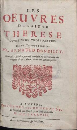 Les Oeuvres De Sainte Therese : Divisées En Trois Parties. Pt. 1