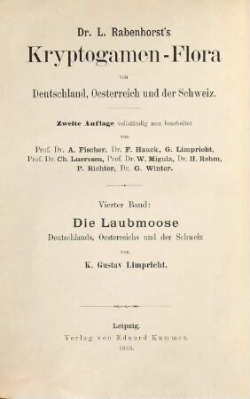 Dr. L. Rabenhorst's Kryptogamen-Flora von Deutschland, Österreich und der Schweiz, Bd. 4, Die Laubmoose Deutschlands, Österreichs und der Schweiz ; II. Abth.. Bryineae (Stegocarpae [Acrocarpae, Pleurocarpae excl. Hypnaceae])