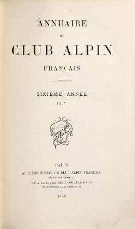Annuaire du Club Alpin Français. 6. 1879