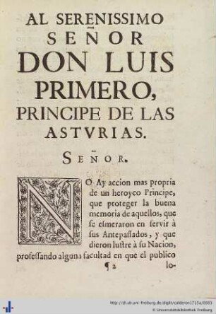 Al serenissimo señor Don Luis primero, principe de las Asturias.