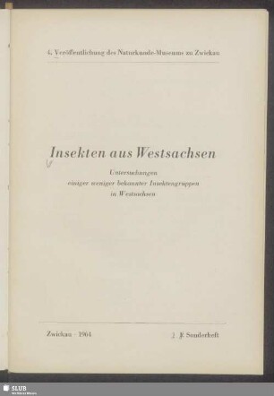 Insekten aus Westsachsen : Untersuchungen einiger weniger bekannter Insektengruppen in Westsachsen