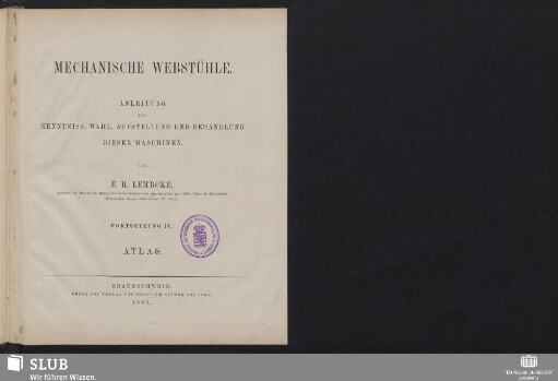 Fortsetzung 4, Atlas: Mechanische Webstühle : Anleitung zur Kenntniss, Wahl, Aufstellung und Behandlung dieser Maschinen : Handbuch für Webschüler, Werkführer, Ingenieure, Webfabrikanten und technische Lehranstalten