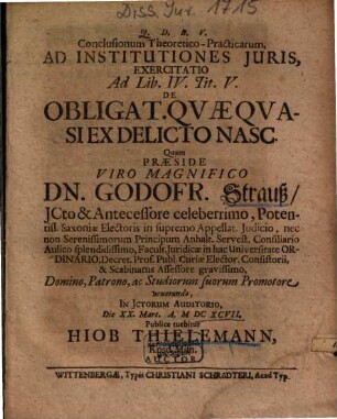 Conclusionum Theoretico-Practicarum, Ad Institutiones Juris, Exercitatio Ad Lib. IV. Tit. V. De Obligat. Qvae Qvasi Ex Delicto Nasc.