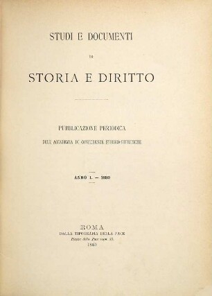 Studi e documenti di storia e diritto : pubblicazione periodica dell'Accademia di Conferenze Storico-Giuridiche. 1. 1880