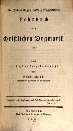 Dr. Julius August Ludwig Wegscheider's Lehrbuch der christlichen Dogmatik. [1]