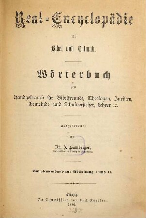 Real-Encyclopädie für Bibel und Talmud : Wörterbuch zum Handgebrauch für Bibelfreunde, Theologen, Juristen, Gemeinde- und Schulvorsteher, Lerer etc., [3]. Supplementband zur Abtheilung I und II