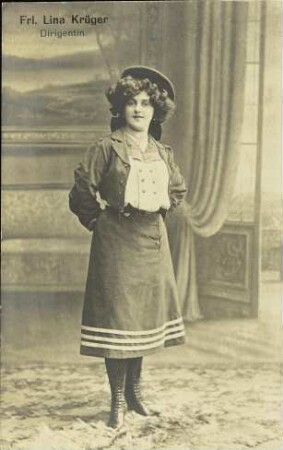 Frl. Lina Krüger - Dirigentin