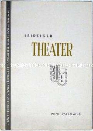 Programmheft des Schauspielhauses Leipzig zu dem Stück "Winterschlacht"