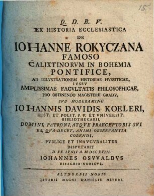 Ex historia ecclesiastica de Iohanne Rokyczana, famoso Calixtinorum in Bohemia pontifice : ad illustrationem historiae Hussiticae