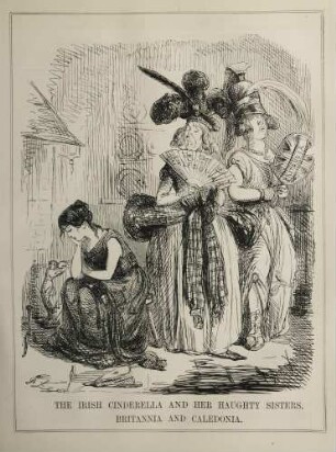 The Irish Cinderella and her haughty sisters, Britannia and Caledonia