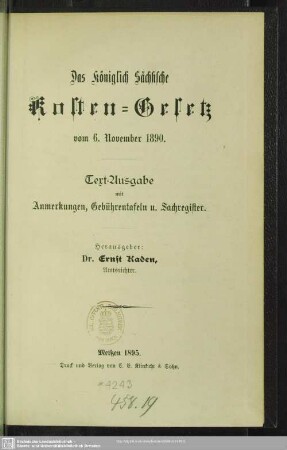 Das Königlich Sächsische Kosten-Gesetz vom 6. November 1890 : Text-Ausgabe mit Anmerkungen, Gebührentafeln u. Sachregister