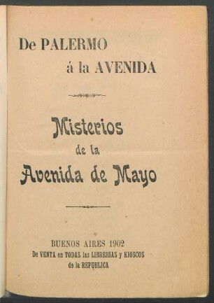 De Palermo á la avenida : misterios de la Avenida de Mayo