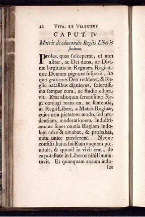 Caput IV. Matris de educandis Regiis Liberis studium.