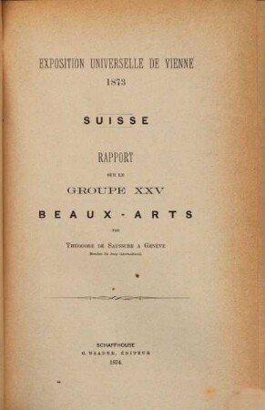Wiener Weltausstellung 1873 : Bericht über Gruppe ..., 14. Rapport sur le groupe XXV: Beaux-Arts