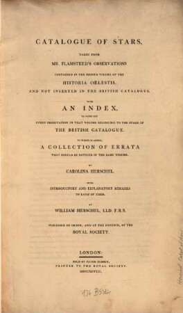 Catalogue of Stars : taken from Mr. Flamsteed's Observations contained in the second volume of the Historia Coelestis and not inserted in the British Catalogue ...