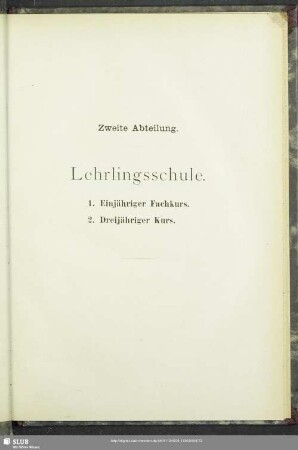 Zweite Abteilung. Lehrlingsschule