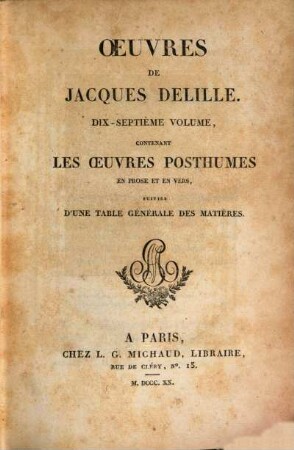 Oeuvres de Jacques Delille. 17. Oeuvres posthumes