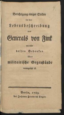 Berichtigung einiger Stellen in der Lebensbeschreibung des Generals von Fink welche dessen Gedanken über militairische Gegenstände vorangesetzt ist