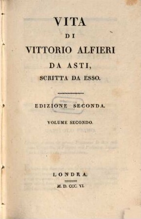 Vita di Vittorio Alfieri da asti : scritta da esso. 2