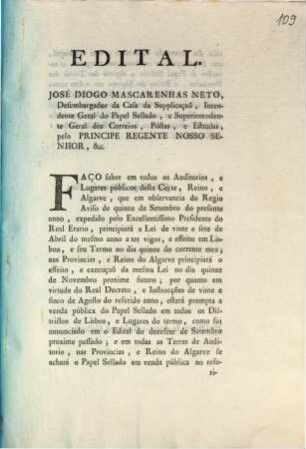 Edital. José Diogo Mascarenhas Neto, ... Faço saber em todos os Audirorios, e Lugares públicos desta Corte, reino, e Algarve, que em observancia do Regio Aviso de quinze de Setembro do presente anno, ... : [Lisboa 1 de Outubro de 1802]