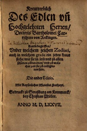 Kreutterbuch des Edlen und Hochgelerten Herren Doctoris Bartholomei Carrichter's von Reckingen ...