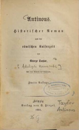 Antinous : Historischer Roman aus der römischen Kaiserzeit von George Taylor [Adolph Hausrath]. Mit dem Bildniss des Antinous