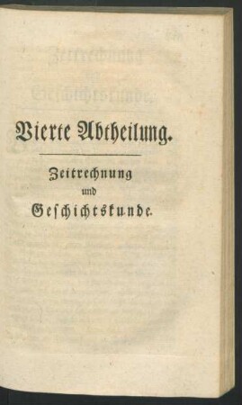 Vierte Abtheilung. Zeitrechnung und Geschichtskunde.