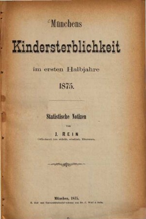 Münchens Kindersterblichkeit im ersten Halbjahre 1875 : Statistische Notizen