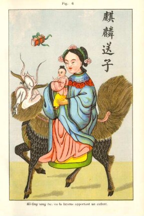 Fig. 6. Ki-ling song tse, ou la licorne apportant un enfant