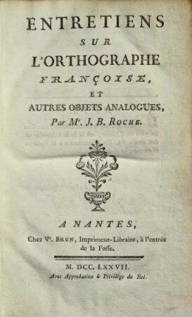Entretiens sur l'orthographie françoise & autres objets analogues