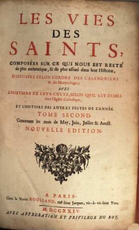 Les vies des Saints ... : avec l'histoire de leur culte. 2