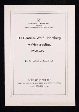 Die Deutsche Werft - Hamburg im Wiederaufbau 1950 - 1951 -  Ein Rückblick und Ausblick - Sonderdruck aus "Schiff und Hafen" 1/1952