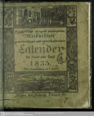 1835: Königl.-Sächs. allergnäd. privilegirter Meißnischer gemeinnütziger und unterhaltender Calender für Stadt und Land