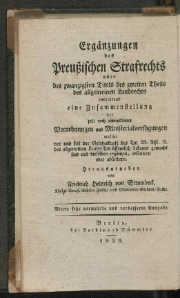 Bd. 1: Ergänzungen des Preußischen Strafrechts oder des zwanzigsten Titels des zweiten Theils des allgemeinen Landrechts