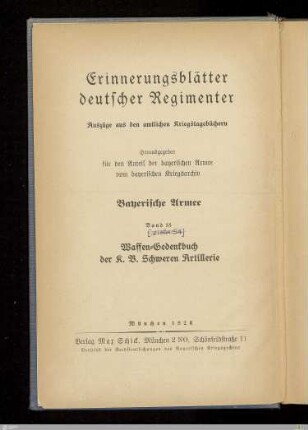 Die K. B. Schwere Artillerie im Großen Kriege 1914-1918 : nach den amtlichen Kriegstagebüchern und persönlichen Aufzeichnungen