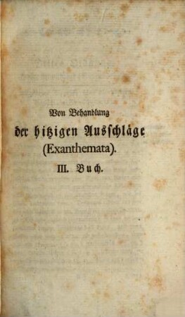 Grundsätze über die Behandlung der Krankheiten des Menschen, zu akademischen Vorlesungen abestimmt, Dritter Theil. Von den hitzigen Ausschlägen (Exanthemata)