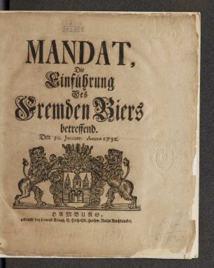 Mandat, Die Einführung Des Fremden Biers betreffend : Den 30. Januar. Anno 1732