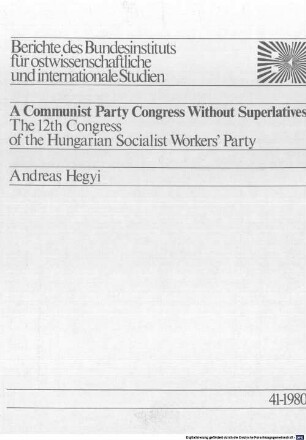A communist party congress without superlatives : the 12th Congress of the Hungarian Socialist Workers' Party