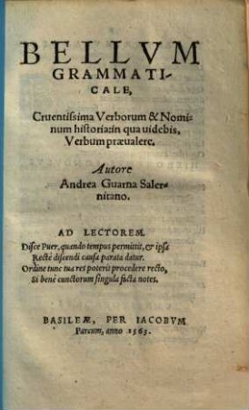 Bellum grammaticale : cruentissima Verborum & Nominum historia : in qua uidebis, verbum praevalere