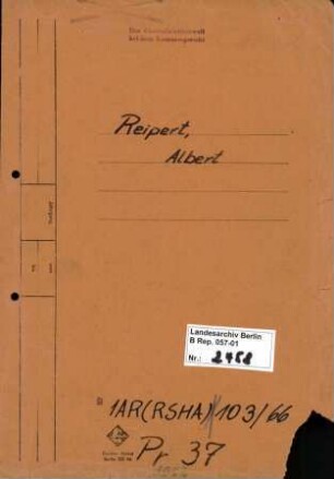 Personenheft Albert Reipert (*07.06.1907), Regierungsrat und SS-Sturmbannführer
