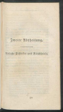 Zweite Abtheilung. Adliche Distrikte und Kirchspiele