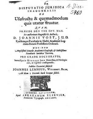 Disputatio Iuridica Inauguralis De Usufructu & quemadmodum quis utatur fruatur