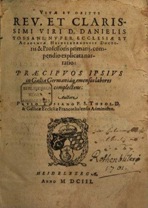P. Tossani Vitae et obitus Danielis Tossani ... narratio