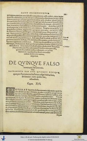 De quinque falso nominatis sacramentis ubi sacramenta non esse quinque reliqua quae pro Sacramentis hactenus vulgo habita sunt declaratur: tum qualia sint oftenditur